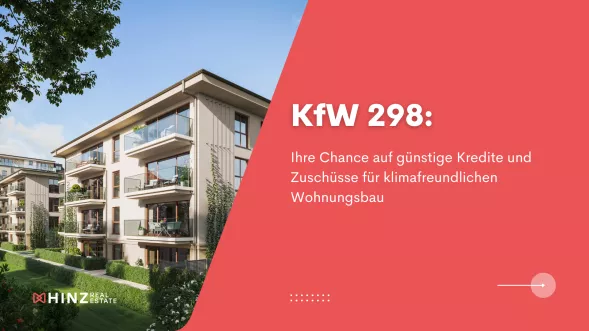 KfW 298: Ihre Chance auf günstige Kredite und Zuschüsse für klimafreundlichen Wohnungsbau