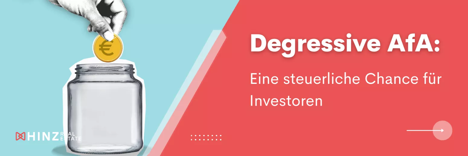 Hinz Real Estate Anlageimmobilien und Pflegeimmobilien - Degressive AfA: Eine steuerliche Chance für Investoren